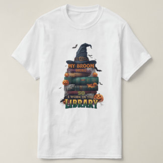 My Broom Broke So Now I Work in the Library – Funn T-Shirt