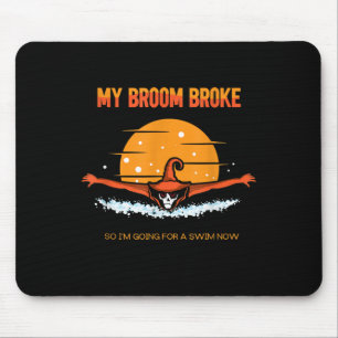 My Broom Broke Swimming Halloween Outfit Design Mouse Mat