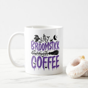 My Broomstick Runs On Coffee addict Halloween Cool Mug