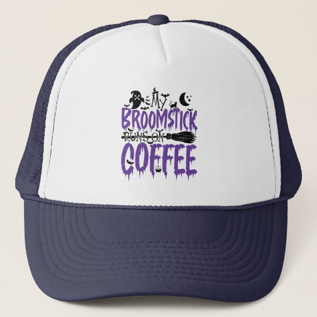 My Broomstick Runs On Coffee addict Halloween Cool Trucker Hat (Front)