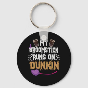My Broomstick Runs on Dunkin Funny Halloween Witch Key Ring