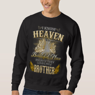 My Brother Could You come Back I Love & Missed My Sweatshirt