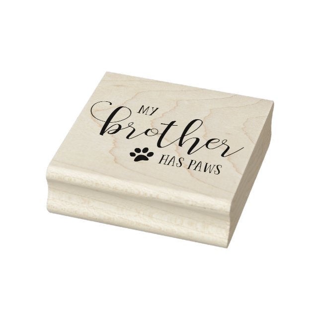 My Brother has PAWS typography Rubber Stamp (Stamp)