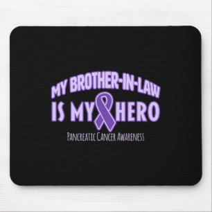 My Brother-in-law is my Hero Pancreatic Cancer Awa Mouse Mat