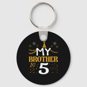 My Brother Is 5 5th Birthday 2020 5 Years Old Brot Key Ring