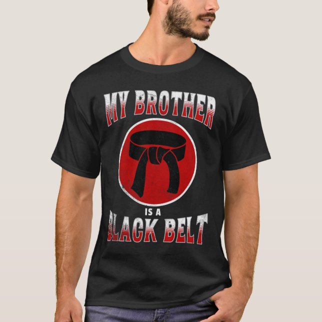 My Brother Is A Black Belt Martial Arts Tee Karate (Front)