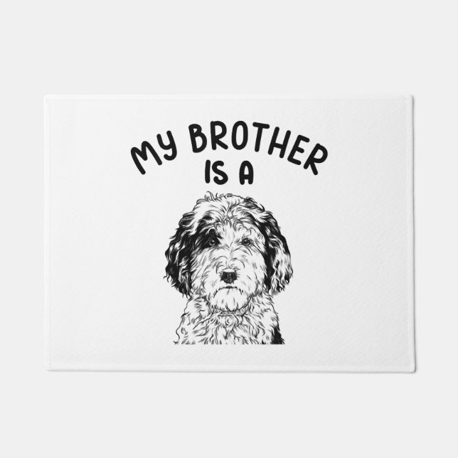 My Brother is a Sheepadoodle Funny Doodle Dog Doormat (Front)