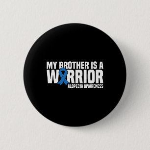My Brother is a Warrior Blue Ribbon Alopecia Aware 6 Cm Round Badge