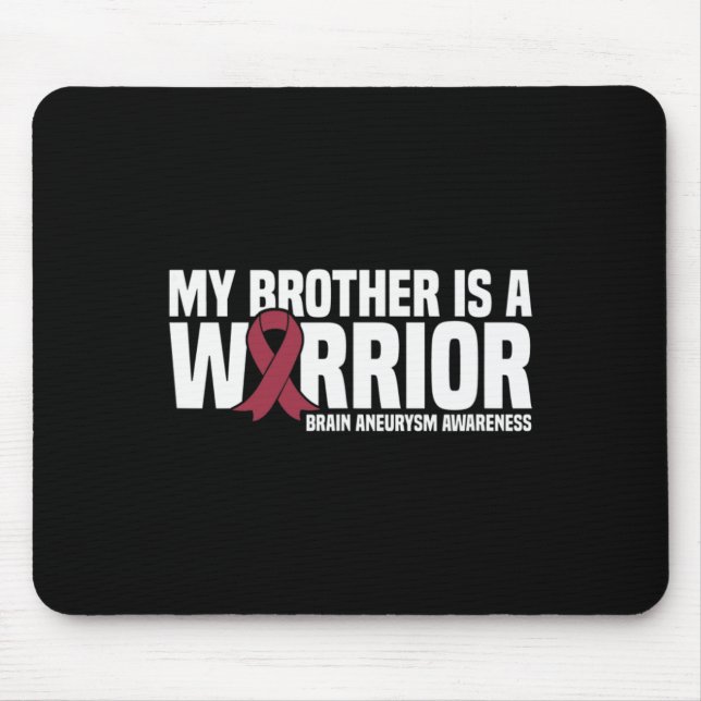 My Brother is a Warrior Brain Aneurysm Awareness  Mouse Mat (Front)