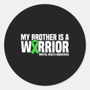 My Brother Is A Warrior Green Ribbon Mental Health Classic Round Sticker