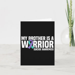 My Brother Is A Warrior Suicide Prevention Awarene Card