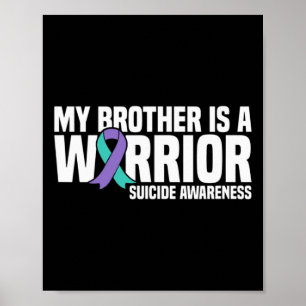 My Brother Is A Warrior Suicide Prevention Awarene Poster