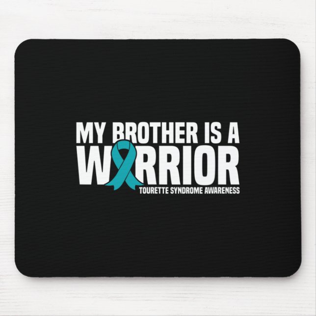 My Brother Is A Warrior Tourette Syndrome Awarenes Mouse Mat (Front)