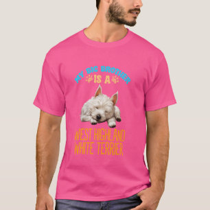 My Brother Is A West Highland White Terrier Dog Br T-Shirt