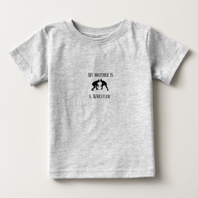 My brother is a wrestler shirt (Front)