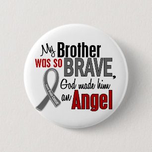 My Brother Is An Angel 1 Brain Cancer 6 Cm Round Badge