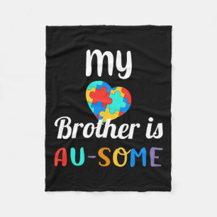 My Brother Is Au-some Autism Awareness  Fleece Blanket