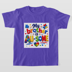 My Brother is AU-SOME Autism Awareness Kids T-Shirt