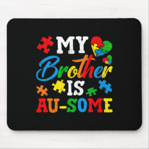 My Brother Is Au-some Autism Awareness Momth Suppo Mouse Mat