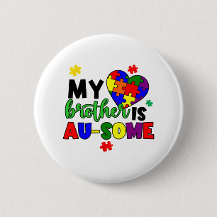 My Brother Is Au-some Autism Awareness Mum Dad Kid 6 Cm Round Badge
