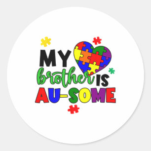 My Brother Is Au-some Autism Awareness Mum Dad Kid Classic Round Sticker