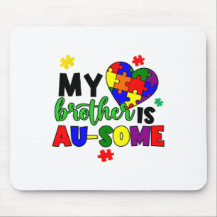 My Brother Is Au-some Autism Awareness Mum Dad Kid Mouse Mat