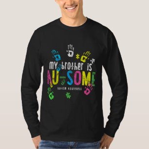 My Brother Is Au Some Autism Awareness T-Shirt