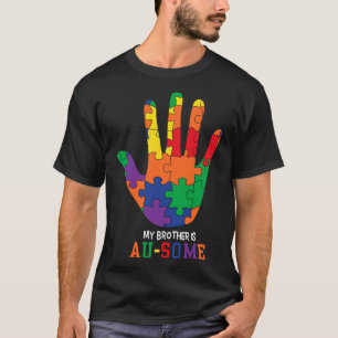 My Brother Is Au Some Autism Awareness T-Shirt