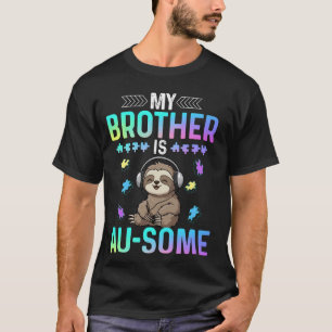 My Brother is Awesome Autism Awareness Cute Sloth T-Shirt