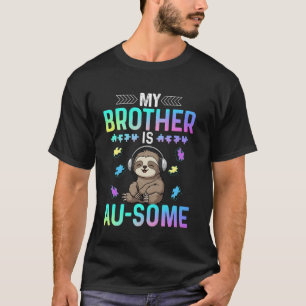 My Brother is Awesome Autism Awareness Cute Sloth T-Shirt