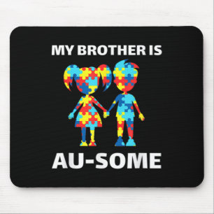 My Brother Is Awesome Autism Awareness Siblings Au Mouse Mat
