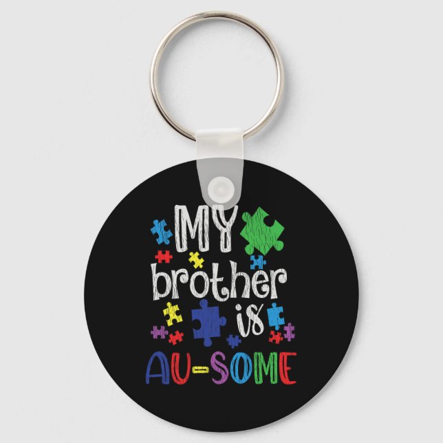 My Brother Is Awesome Sister Autistic Kids Autism  Key Ring (Front)