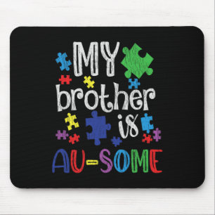 My Brother Is Awesome Sister Autistic Kids Autism Mouse Mat