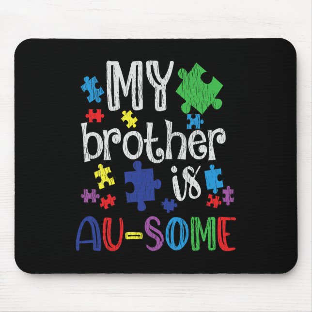 My Brother Is Awesome Sister Autistic Kids Autism  Mouse Mat (Front)