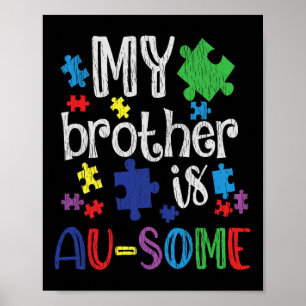 My Brother Is Awesome Sister Autistic Kids Autism Poster