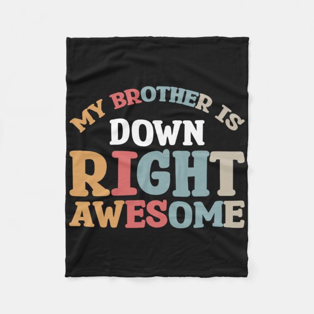 My Brother Is Down Right Awesome  Fleece Blanket (Front)