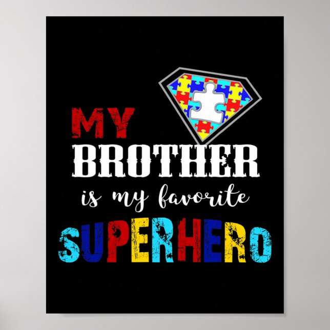 My Brother Is My Favourite Superhero Autism Awaren Poster (Front)