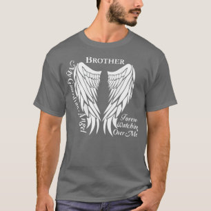 My Brother Is My Guardian Angel  Memorial Gift  T-Shirt