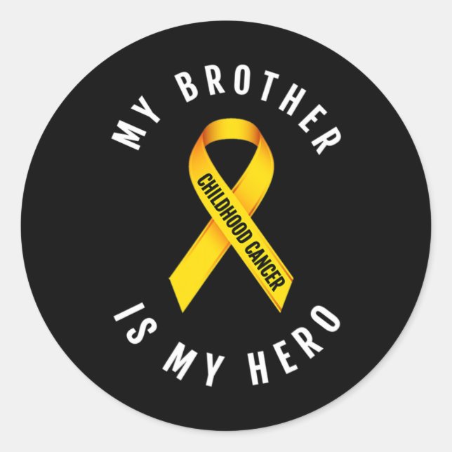 MY BROTHER IS MY HERO CHILDHOOD CANCER AWARENESS T CLASSIC ROUND STICKER (Front)