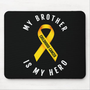 MY BROTHER IS MY HERO CHILDHOOD CANCER AWARENESS T MOUSE MAT