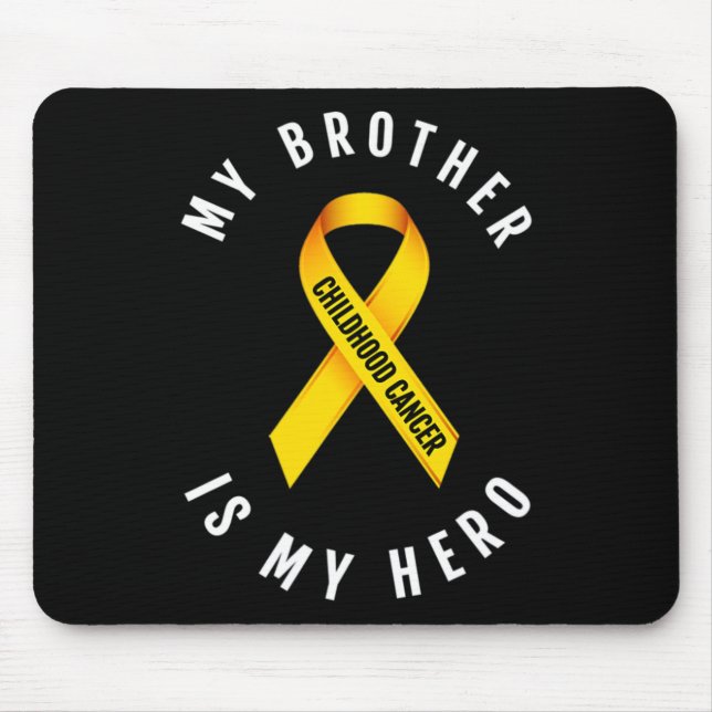 MY BROTHER IS MY HERO CHILDHOOD CANCER AWARENESS T MOUSE MAT (Front)