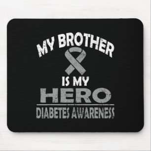 My Brother Is My Hero Diabetes Awareness T Shirt Mouse Mat