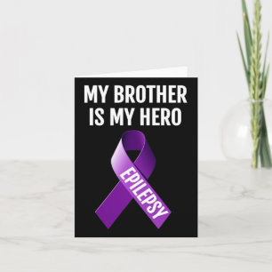 My Brother Is My Hero Epilepsy Awareness T Shirt Card