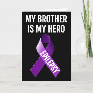My Brother Is My Hero Epilepsy Awareness T Shirt Card
