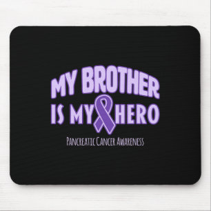My Brother Is My Hero - Pancreatic Cancer Awarenes Mouse Mat