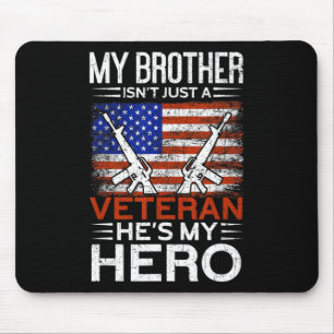 My Brother Is My Hero Proud American Veteran Brot Mouse Mat