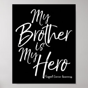 My Brother is My Hero Support Childhood Cancer Awa Poster