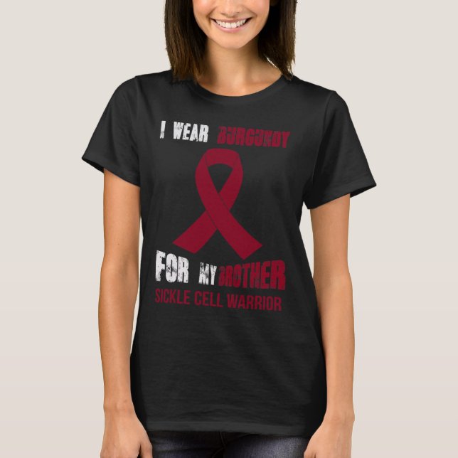 MY BROTHER - MY SICKLE CELL WARRIOR  T-Shirt (Front)