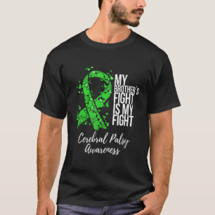 My Brother’s Fight Is My Fight Cerebral Palsy Awar T-Shirt