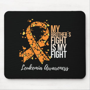 My Brother’s Fight Is My Fight Leukaemia Awareness Mouse Mat